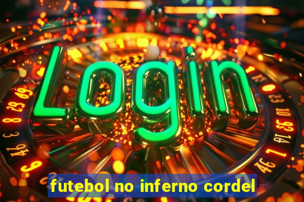 futebol no inferno cordel